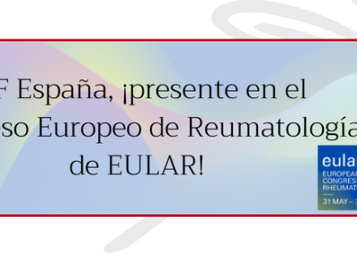 Recientemente hemos estado en el Congreso Europeo de Reumatología, organizado por la Alianza de Asociaciones de Reumatología (EULAR).
