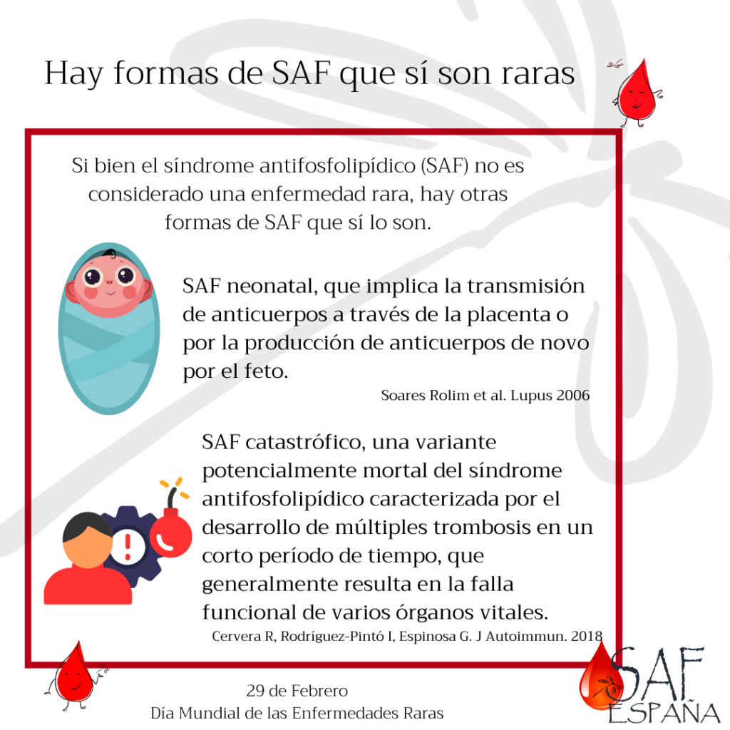 El SAF neonatal y el SAF catastrófico sí son raros